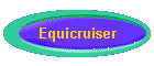 Equicruiser